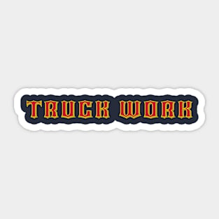 Truck work Fireman shirt Sticker